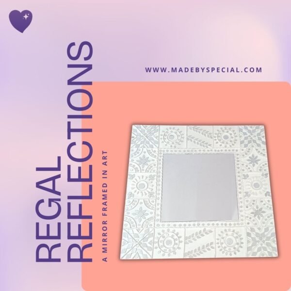 Regal Reflections | Where elegance meets craftsmanship